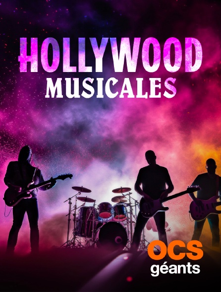 OCS Géants - Hollywood musicales