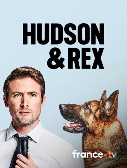 france.tv - Hudson et Rex en replay