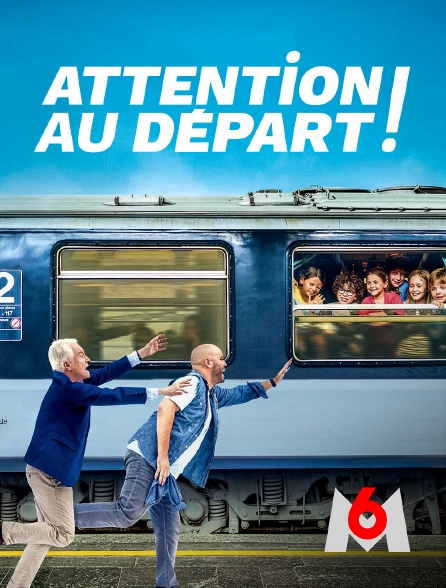 M6 - Attention au départ !