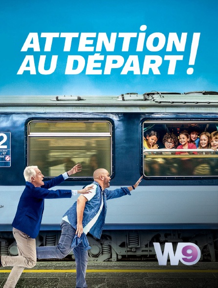 W9 - Attention au départ !