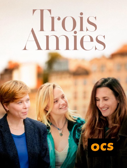 OCS - Trois amies