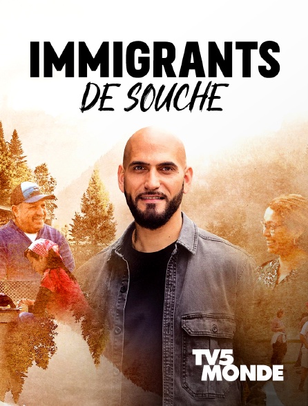TV5MONDE - Immigrants de souche