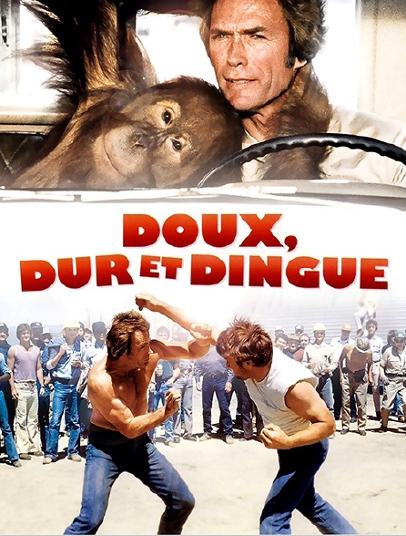 Doux, dur et dingue