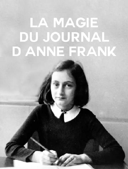 La magie du journal d'Anne Frank