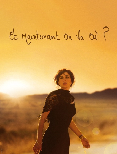 Et maintenant on va où ?