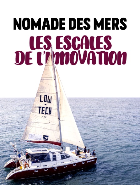 Nomade des mers, les escales de l'innovation