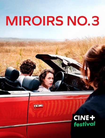 CINE+ Festival - Miroirs No. 3