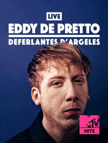 MTV Hits - Eddy de Pretto Live aux Déferlantes d'Argelès