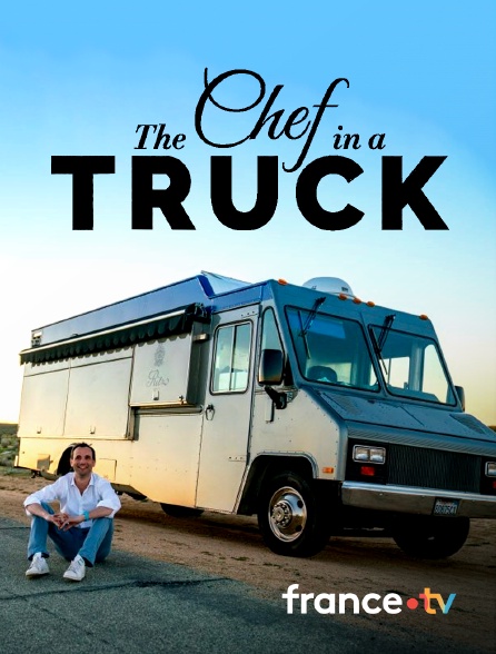 France.tv - The Chef in a Truck
