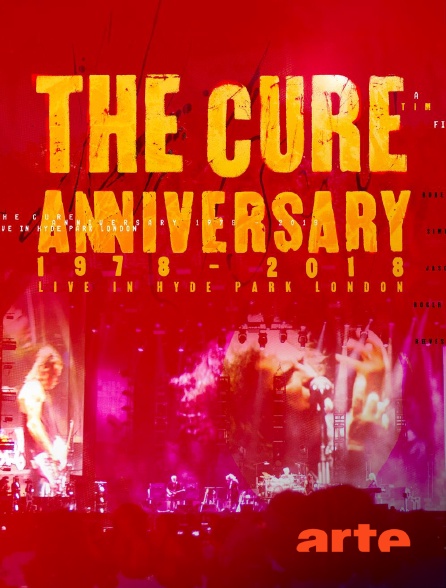 Arte - The Cure : Anniversary 1978-2018 - Live in Hyde Park London
