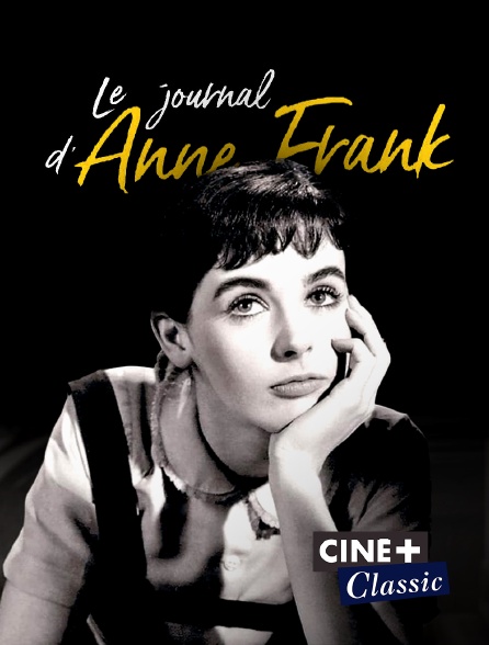 Ciné+ Classic - Le journal d'Anne Frank