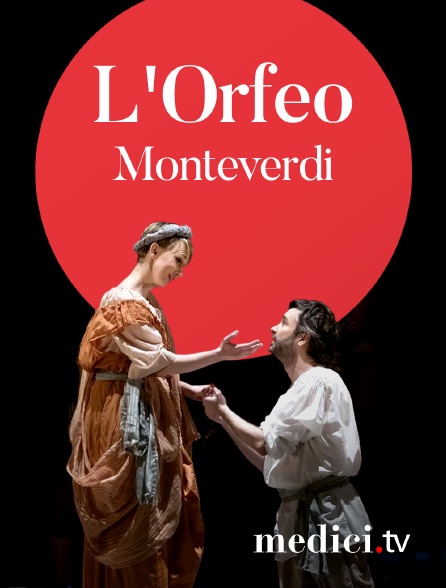 Medici - L'Orfeo, Monteverdi - Paul Agnew (direction musicale  et mise en scène) - Les Arts Florissants