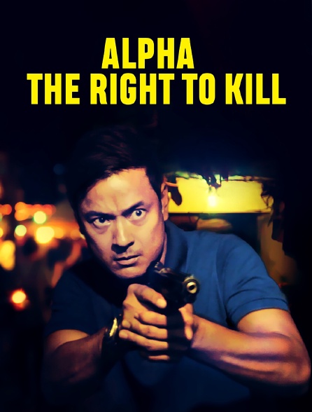 Alpha, the right to kill