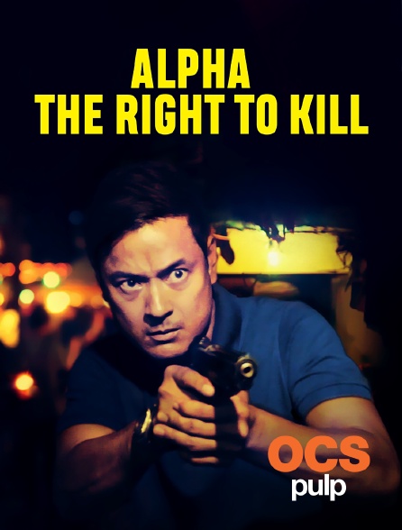 OCS Pulp - Alpha, the right to kill