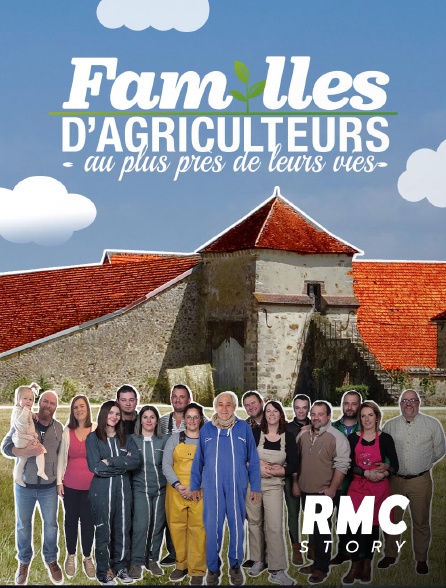 RMC Story - Familles d'agriculteurs : au plus près de leur vie