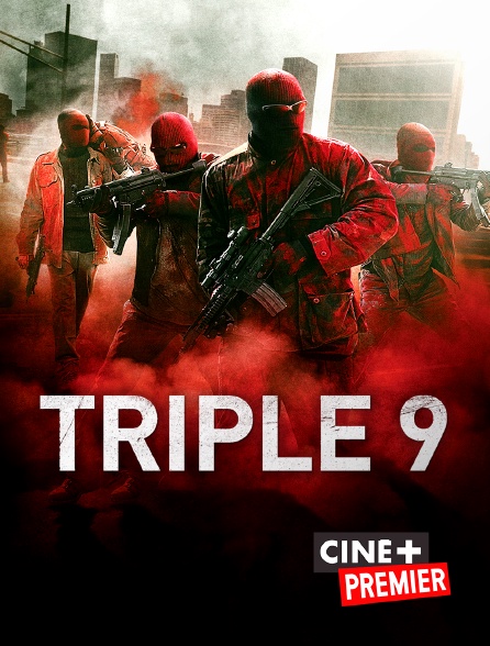 Ciné+ Premier - Triple 9