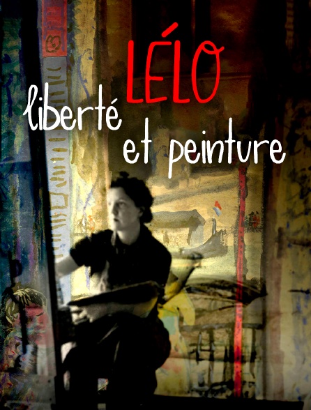 Lélo, liberté et peinture