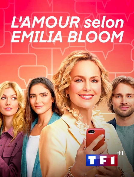 TF1 +1 - L'amour selon Emilia Bloom