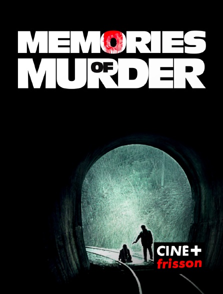 CINE+ Frisson - Memories of Murder