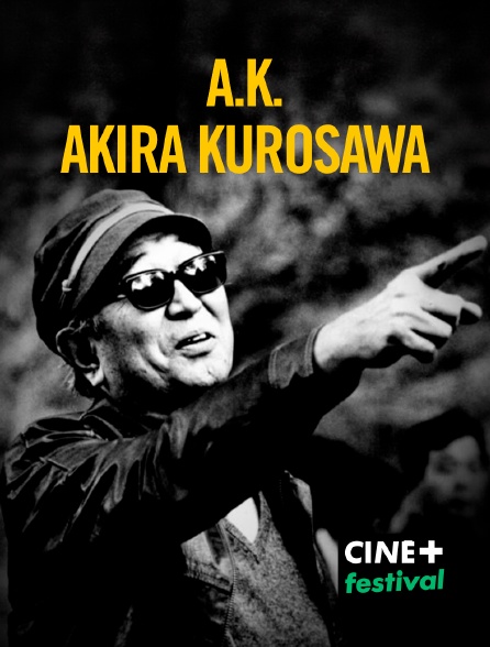 CINE+ Festival - A.K. : Akira Kurosawa