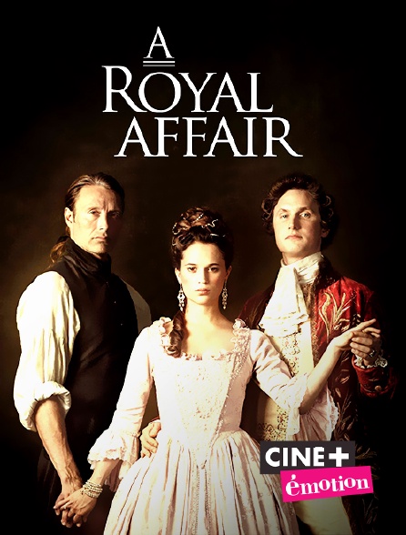 Ciné+ Emotion - Royal Affair