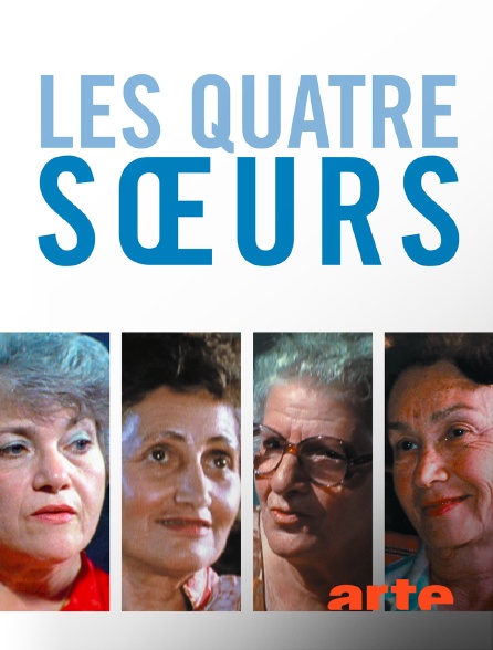 Arte - Les quatre soeurs