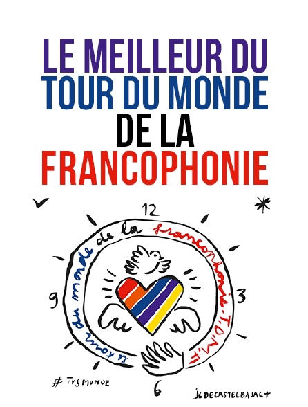 Le meilleur du «Tour du Monde de la Francophonie»