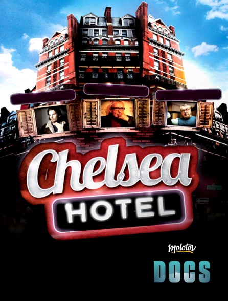Molotov Channels Docs - Chelsea Hotel