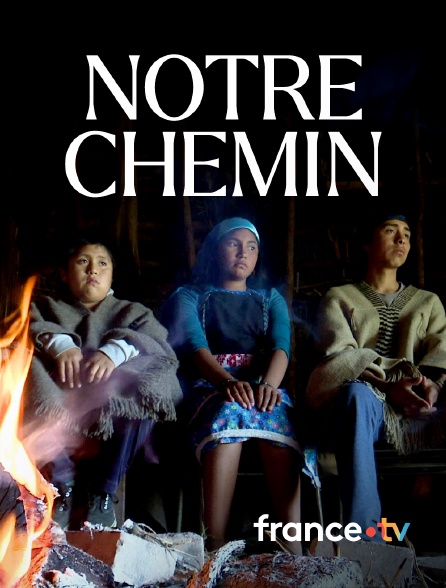 france.tv - Notre chemin