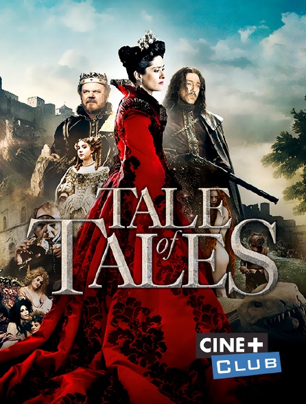Ciné+ Club - Tale of Tales
