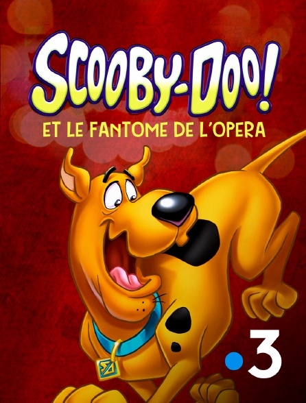 France 3 - Scooby-Doo et le fantôme de l'Opéra