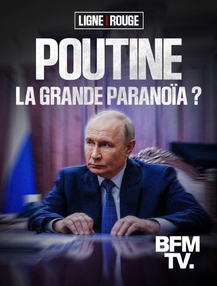 BFMTV - Poutine, plus paranoïaque que jamais ?