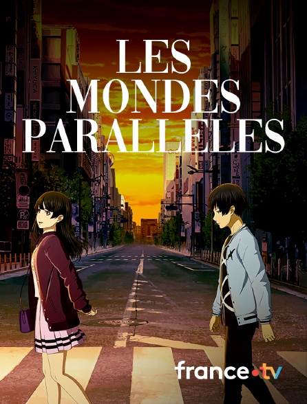 France.tv - Les mondes parallèles