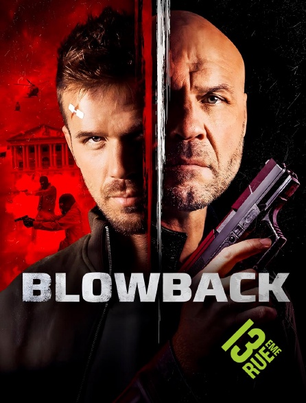 13EME RUE - Blowback en replay