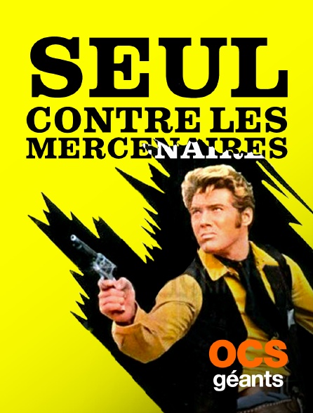 OCS Géants - Seul contre les mercenaires