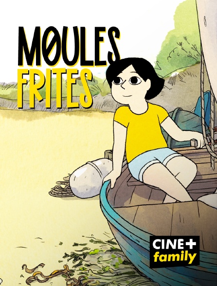 CINE+ Family - Moules-Frites