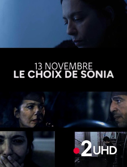 France 2 UHD - 13 novembre, le choix de Sonia