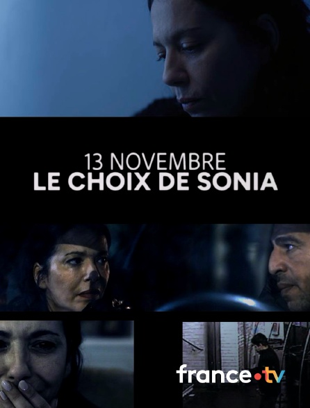 france.tv - 13 novembre, le choix de Sonia