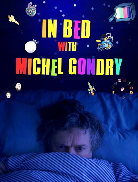 In Bed with Michel Gondry