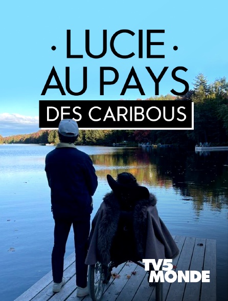 TV5MONDE - Lucie au pays des caribous