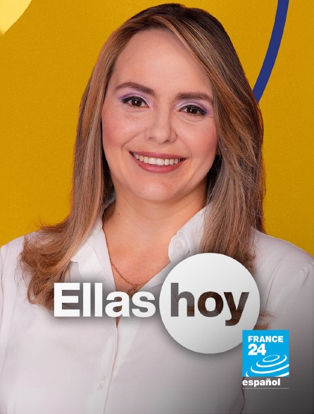 France 24 Spanish - Ellas hoy