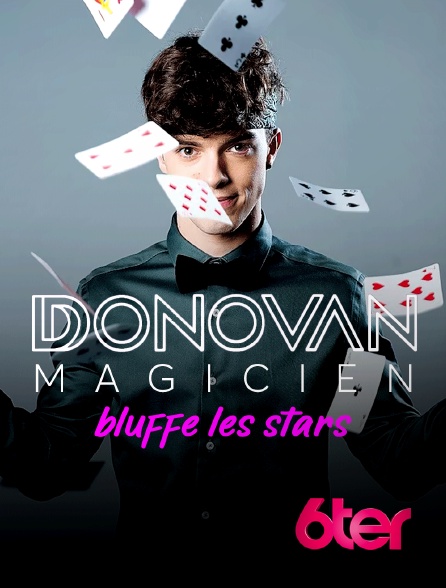 6ter - Donovan magicien bluffe les stars