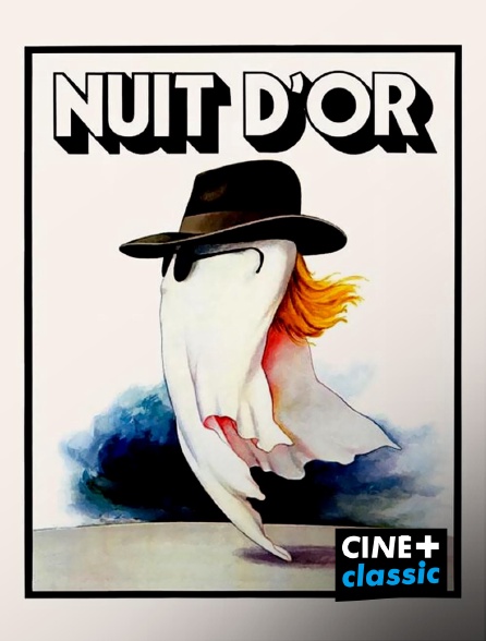 CINE+ Classic - Nuit d'or en replay