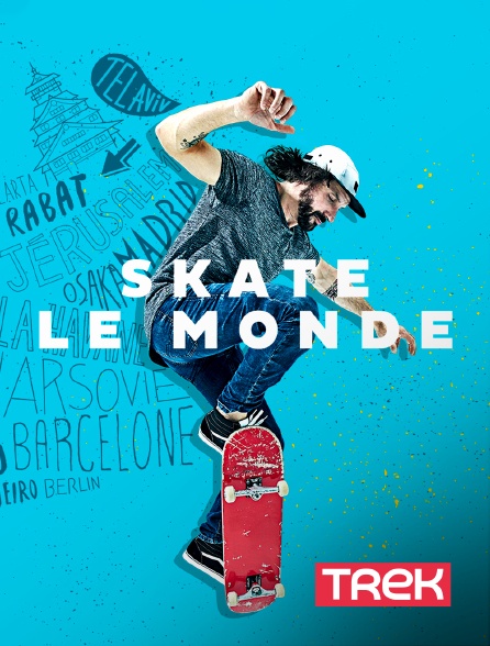 Trek - Skate le monde