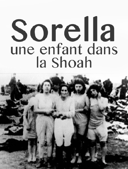 Sorella, une enfant dans la Shoah