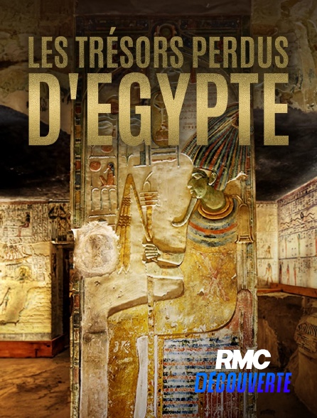 RMC Découverte - Les trésors perdus d'Egypte