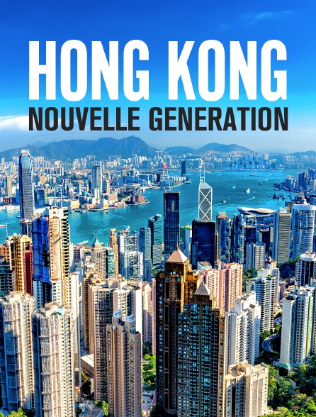 Hong Kong nouvelle génération
