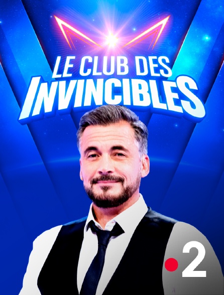 France 2 - Le club des invincibles