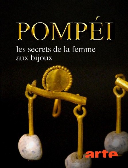Arte - Pompéi, les secrets de la femme aux bijoux