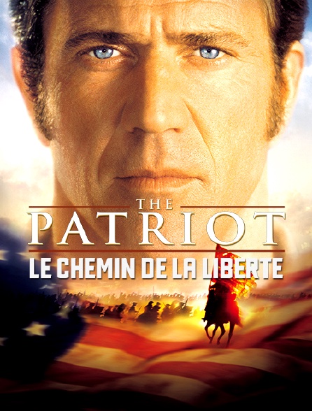 Film Les Chemins De La Liberté The Patriot, le chemin de la liberté en Streaming - Molotov.tv